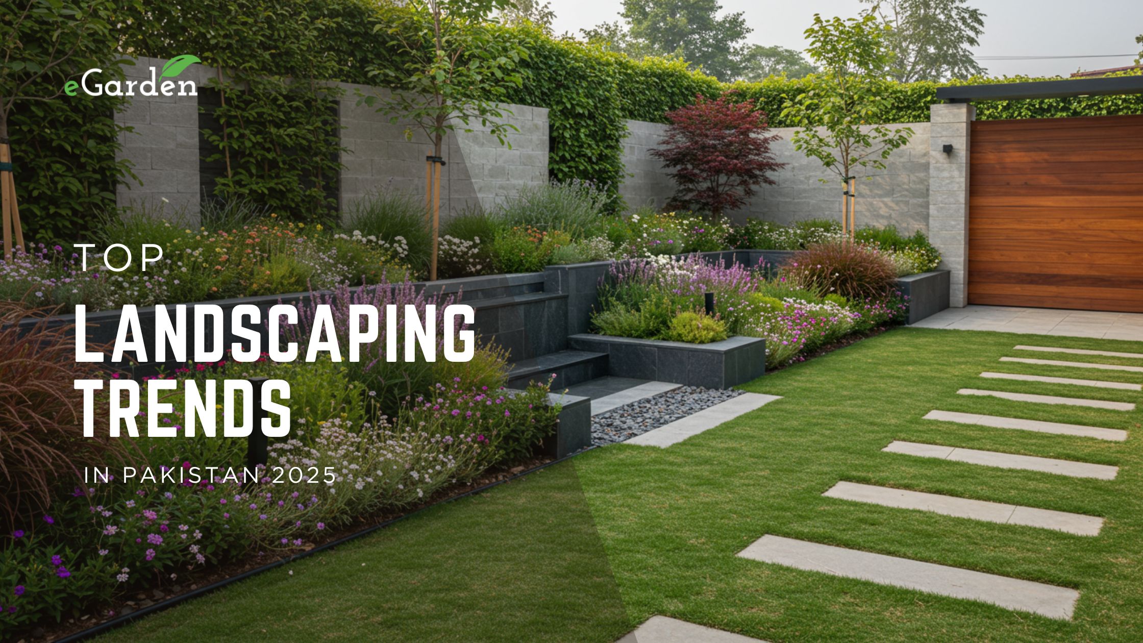 Landscaping Trends in Pakistan 2025